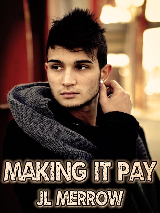 Title details for Making It Pay by JL Merrow - Available